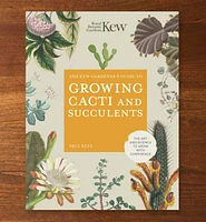 The Kew Gardener's Guide to Growing Cacti and Succulents