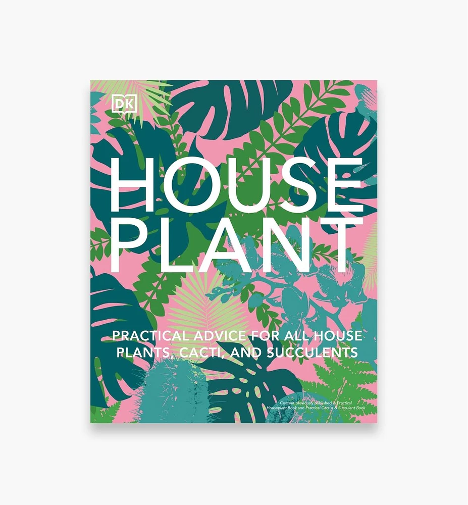 Houseplant – Practical Advice for All Houseplants, Cacti, and Succulents