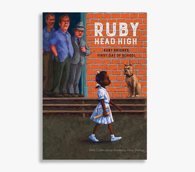 Ruby, Head High: Ruby Bridge's First Day of School Book