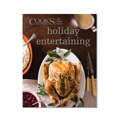 All Time Best Holiday Entertaining by America’s Test Kitchen