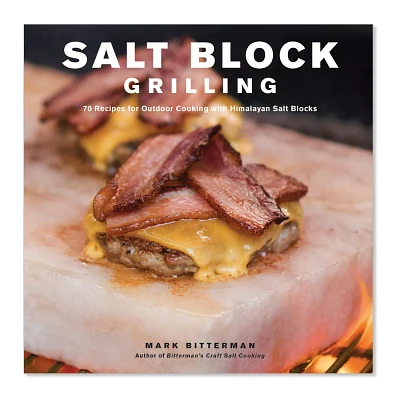 Sur La Table Salt Block Grilling: 70 Recipes for Outdoor Cooking with Himalayan Salt Blocks