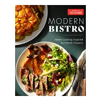 Modern Bistro: Home Cooking Inspired by French Classics