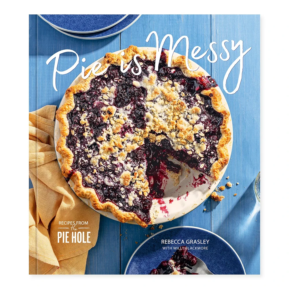 Pie is Messy: Recipes from The Pie Hole