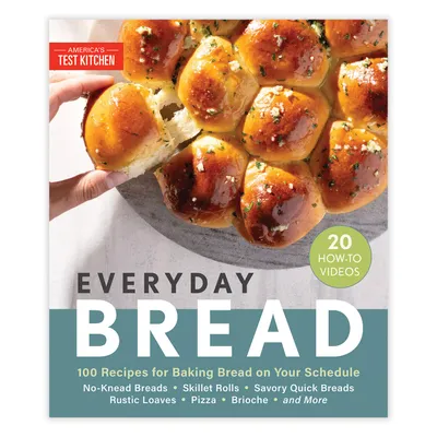 Everyday Bread: 100 Easy