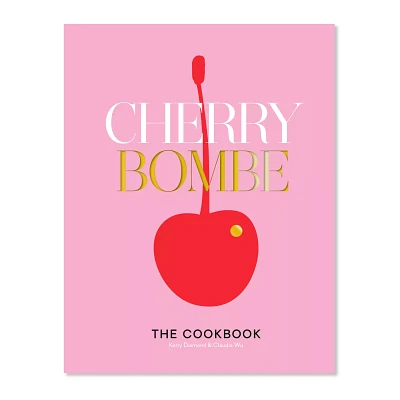 Cherry Bombe: The Cookbook