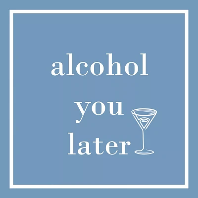 “Alcohol You Later” Paper Cocktail Napkins, Set of 20