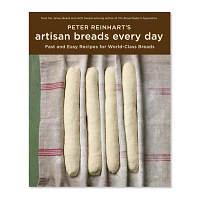 Peter Reinhart’s Artisan Breads Every Day