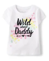 Baby And Toddler Girls Wild About Daddy Graphic Tee