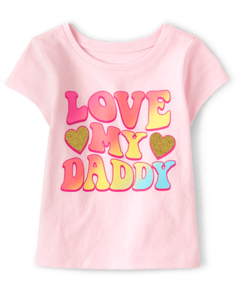 Baby And Toddler Girls Love My Daddy Graphic Tee