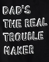 Baby And Toddler Boys Dad Trouble Maker Graphic Tee