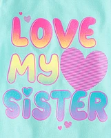 Baby And Toddler Girls Love My Sister Graphic Tee