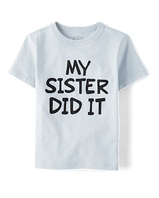 Baby And Toddler My Sister Did It Graphic Tee