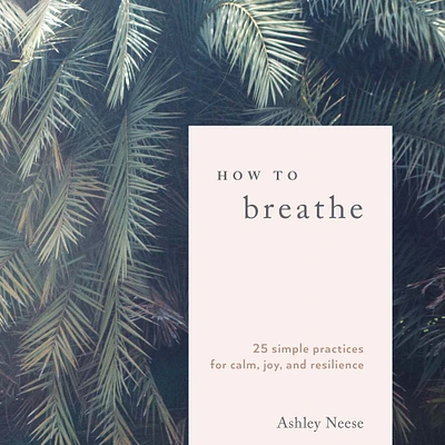 How to Breathe | West Elm