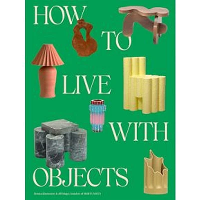 How To Live With Objects By Sight Unseen