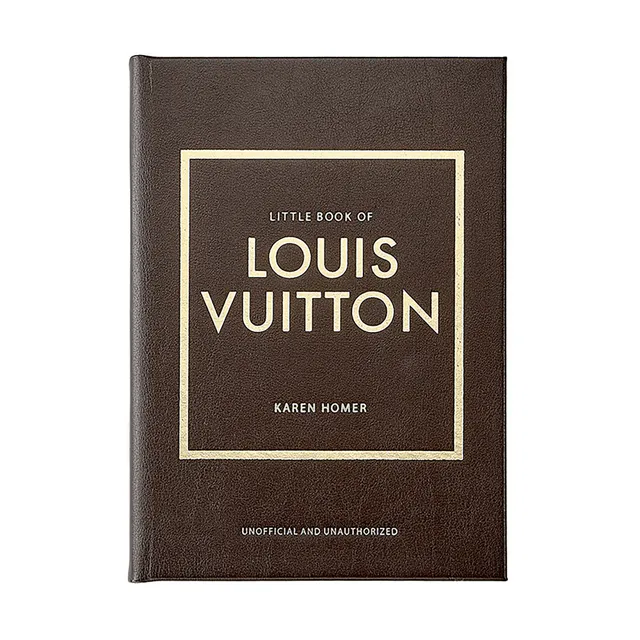 THE LITTLE BOOK OF LOUIS VUITTON - Karen Homer