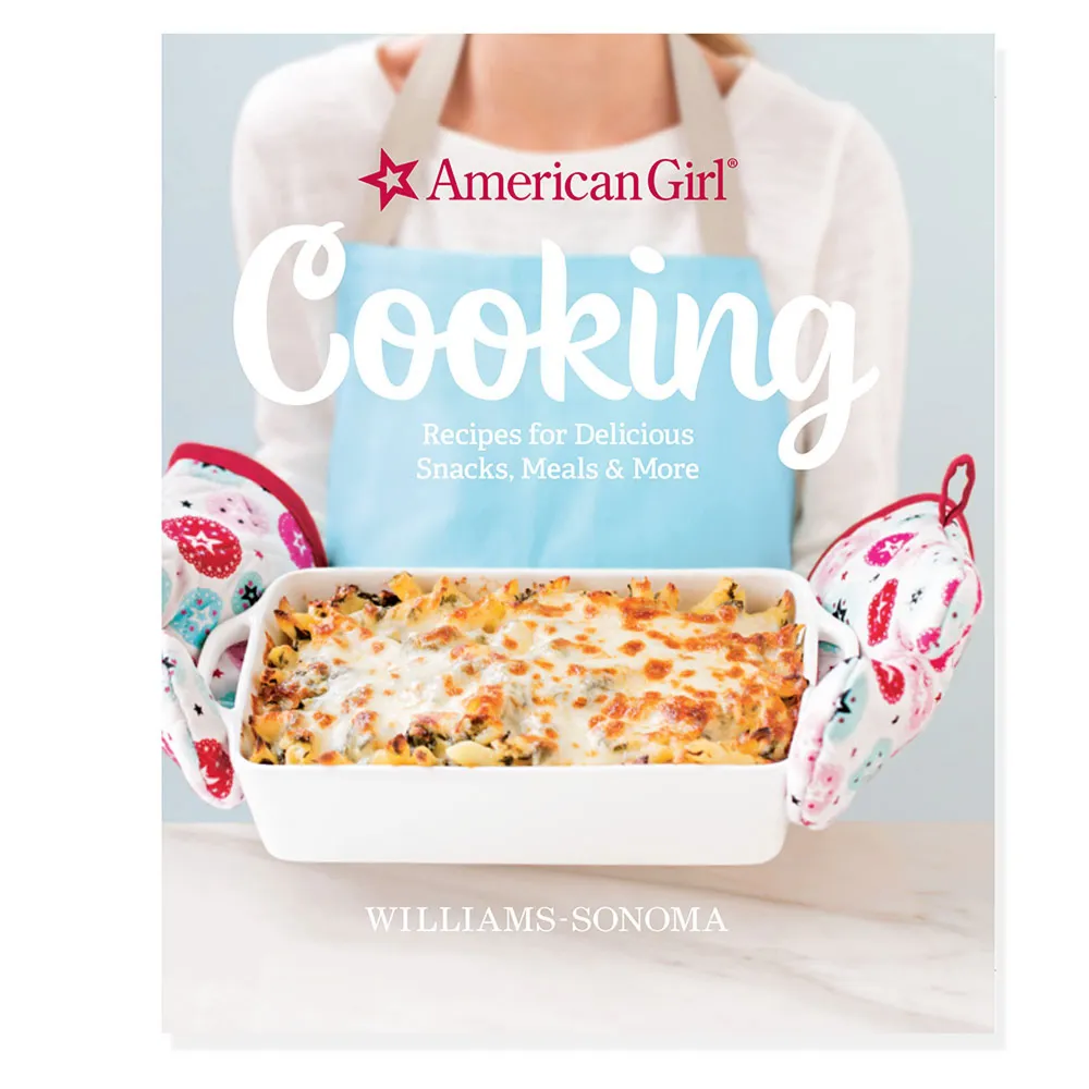 Williams Sonoma American Girl™ by Williams Sonoma Cooking Cookbook