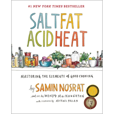 Samin Nosrat: Salt, Fat, Acid, Heat: Mastering the Elements of Good Cooking