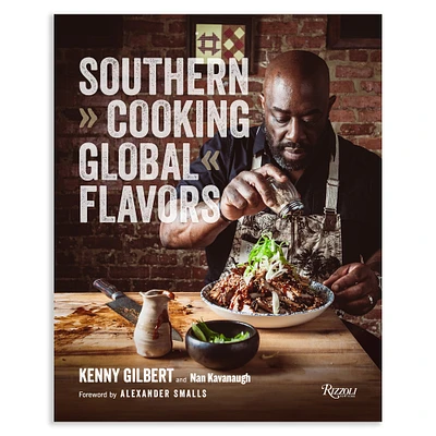 Chef Kenny Gilbert: Southern Cooking Global Flavors