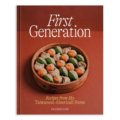 Frankie Gaw: First Generation: Recipes from My Taiwanese American Home