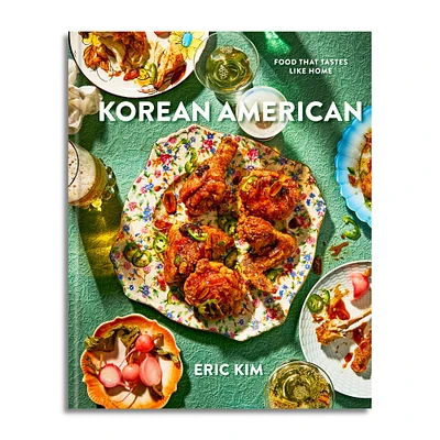 Eric Kim: Korean American: Food That Tastes Like Home
