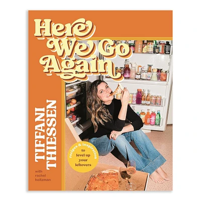 Tiffani Thiessen: Here We Go Again, Recipes & Inspiration to Level Up Your Leftovers