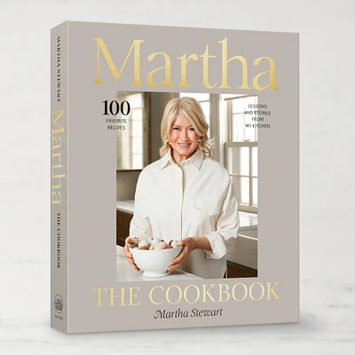 Martha Stewart: Martha: The Cookbook: 100 Favorite Recipes with Lessons and Stories from My Kitchen