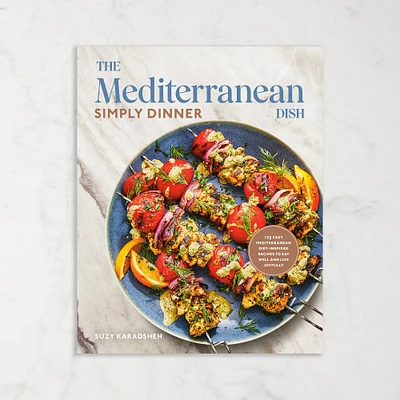 Suzy Karadsesh: The Mediterranean Dish: 120 Bold and Healthy Recipes You'll Make on Repeat