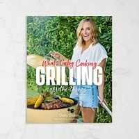 Gaby Dalkin: What’s Gaby Cooking: Grilling All the Things
