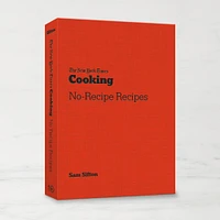 Sam Sifton: New York Times Cooking No-Recipe Recipes