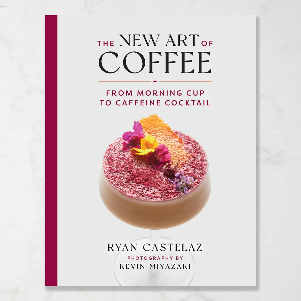 Ryan Castelaz: The New Art of Coffee: From Morning Cup to Caffeine Cocktail
