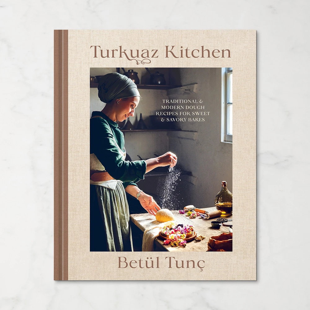 Betül Tunç: Turkuaz Kitchen: 75 Recipes for Savory and Sweet Doughs