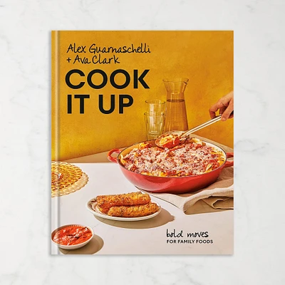 Alex Guarnaschelli: Cook It Up, Bold Moves for Family Foods Cookbook