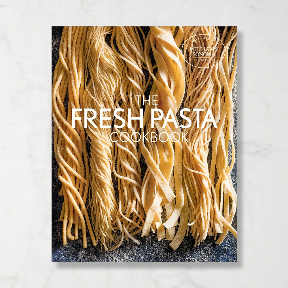 Williams Sonoma Test Kitchen Fresh Pasta Cookbook