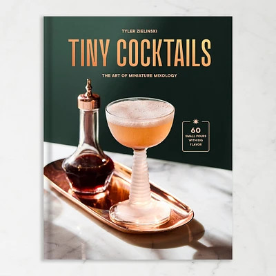 Tyler Zielinski: Tiny Cocktails: The Art of Miniature Mixology