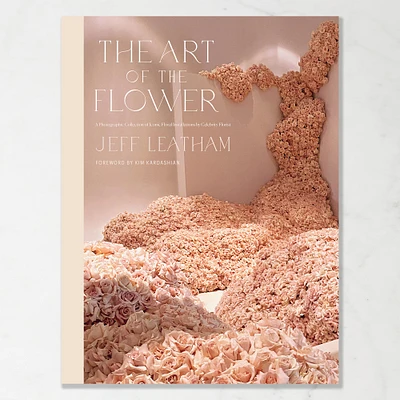 Jeff Leatham: The Art of the Flower: A Photographic Collection of Iconic Floral Installations