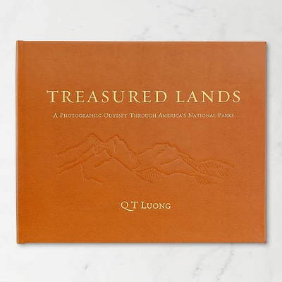 QT Luong: Treasured Lands: A Photographic Odyssey Through America's National Parks, Third Expanded Edition