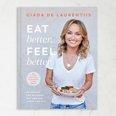 Giada De Laurentiis: Eat Better Feel Better