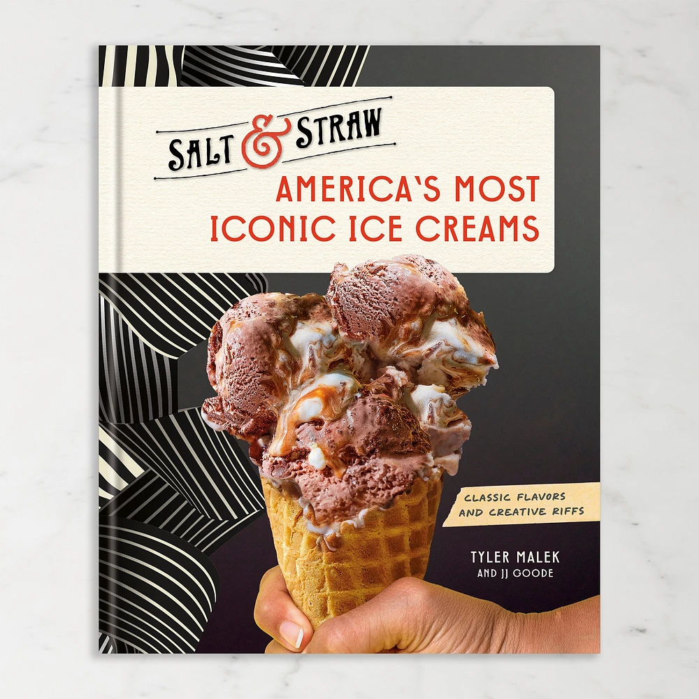 Tyler Malek, J. J. Goode: Salt and Straw Ice Cream Cookbook