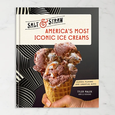 Tyler Malek, J. J. Goode: Salt and Straw Ice Cream Cookbook