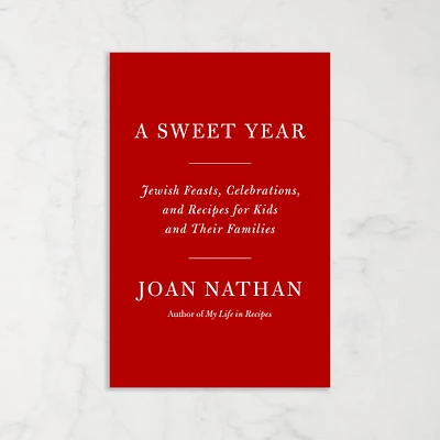 Joan Nathan: A Sweet Year: Jewish Feasts, Celebrations, and Recipes for Kids and Their Families
