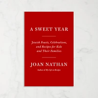 Joan Nathan: A Sweet Year: Jewish Feasts, Celebrations, and Recipes for Kids and Their Families