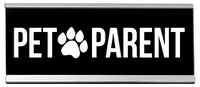 Wellspring - Desk Sign - Pet Parent