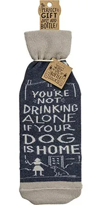 Primitives by Kathy - Bottle Cover - Not Drinking Alone if The Dog is Home