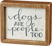 Primitives by Kathy - Box Sign - Dogs are People too