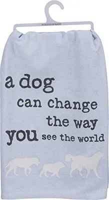 Primitives by Kathy - Dish Towel - A Dog Can Change the Way You See the World