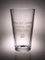 Hollywood Feed - Pint Glass - Hold My Drink I Gotta Pet This Dog