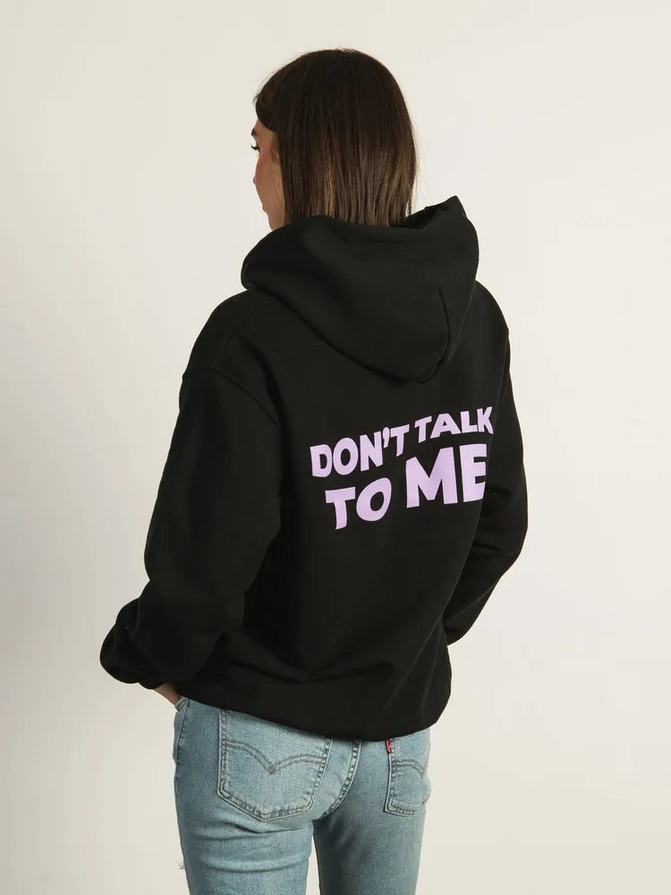 DON'T TALK TO ME HOODIE - CLEARANCE