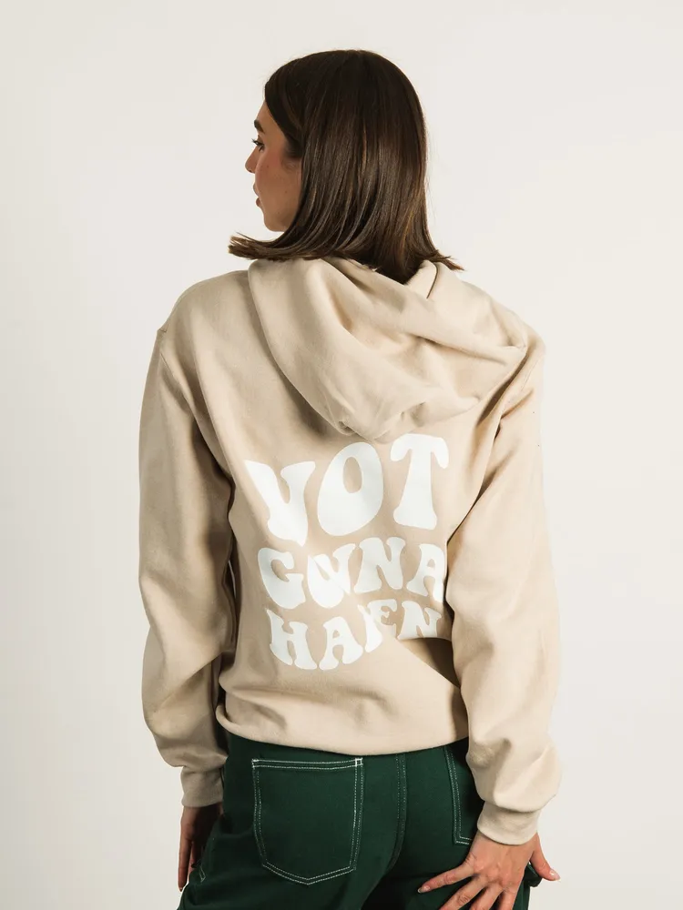 NOT GONNA HAPPEN HOODIE