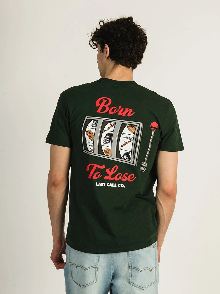 LAST CALL BORN TO LOSE T-SHIRT