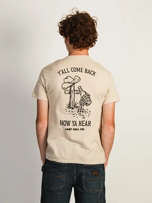 LAST CALL Y'ALL COME BACK T-SHIRT